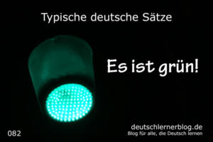 deutsche-Sätze-082-Es-ist-grün-deutschlernerblog-640